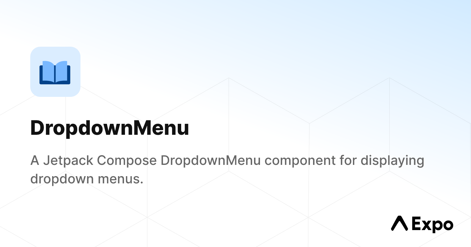 DropdownMenu - Expo Documentation