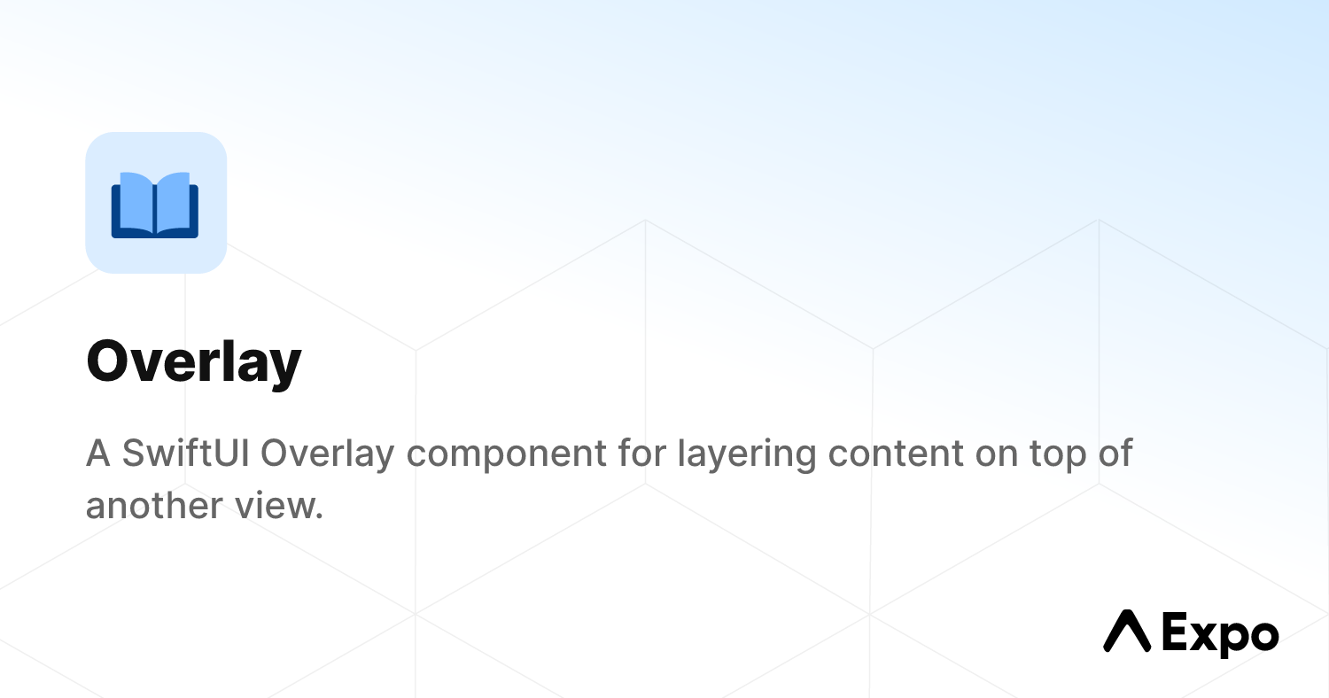 Overlay - Expo Documentation