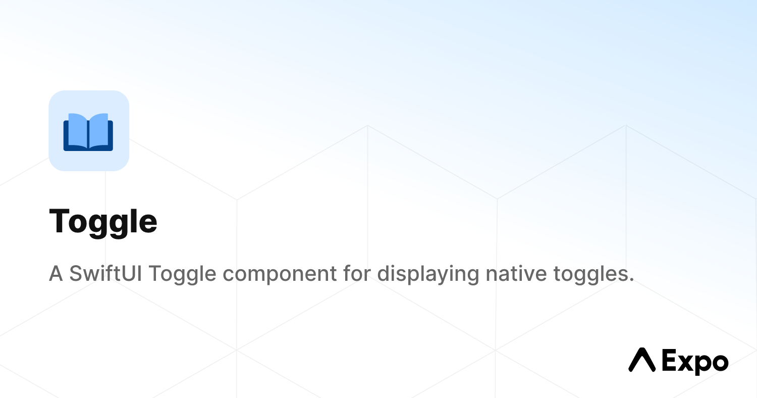 Toggle - Expo Documentation