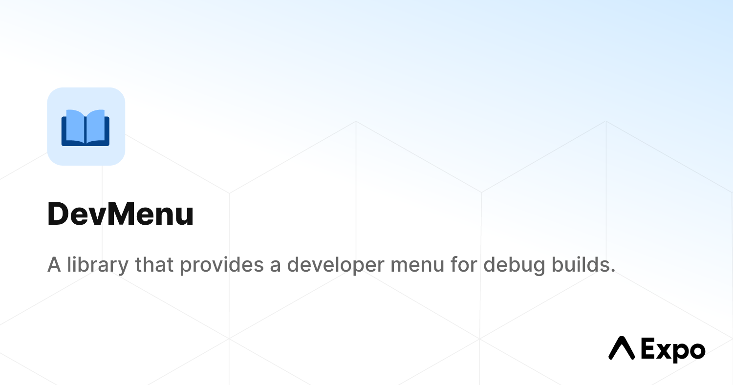 DevMenu - Expo Documentation