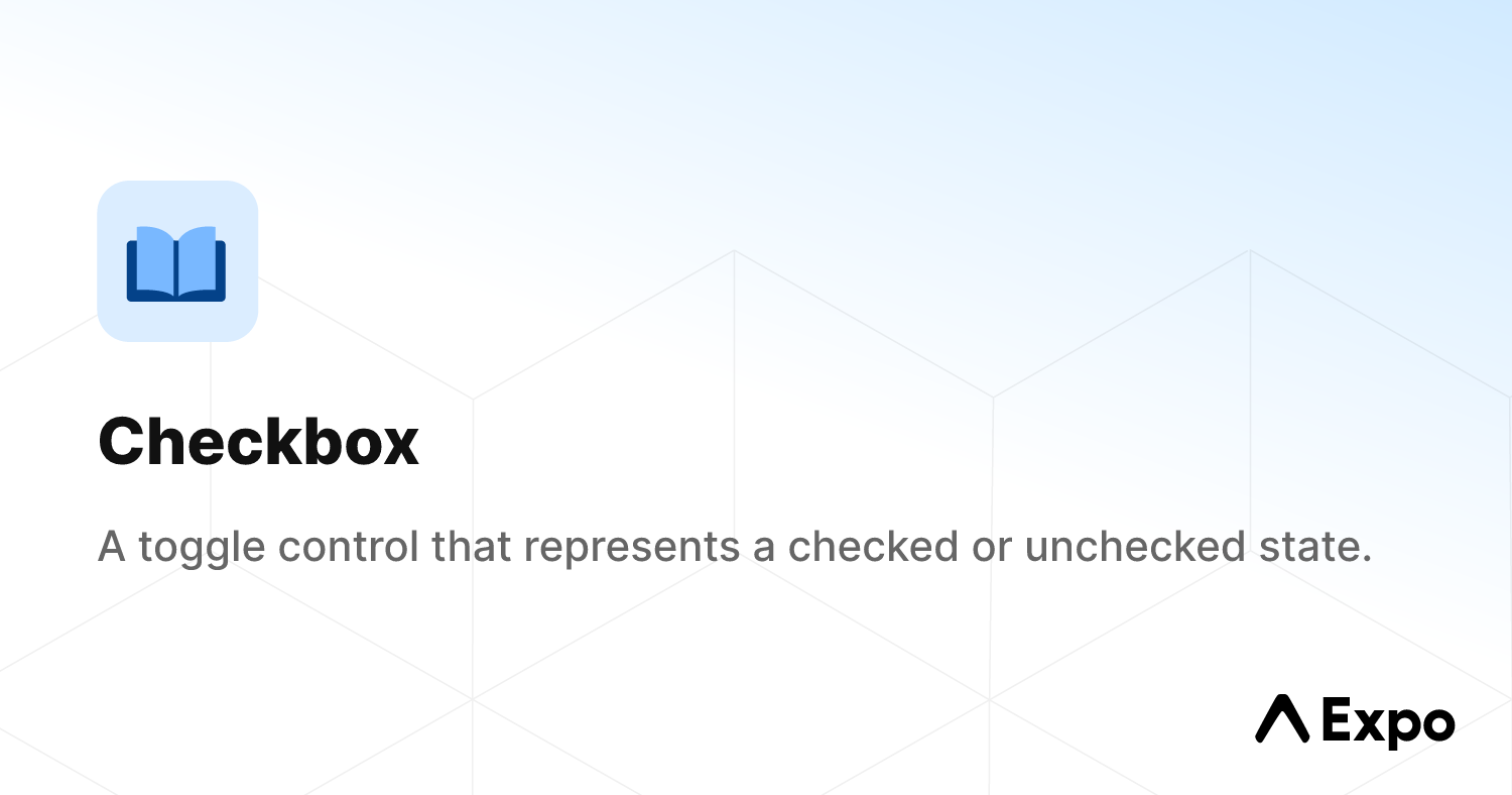Checkbox - Expo Documentation