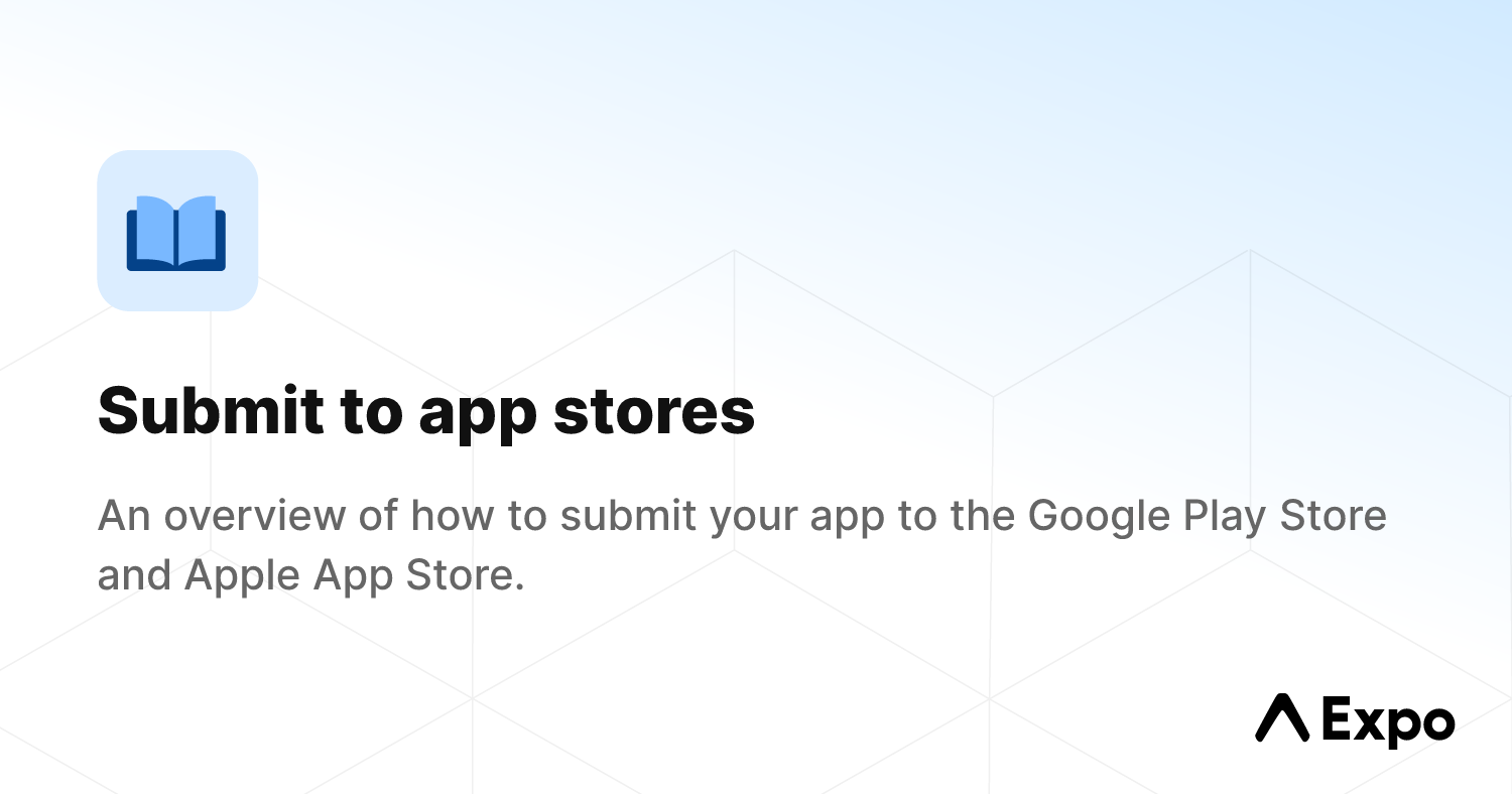 Submit to app stores - Expo Documentation