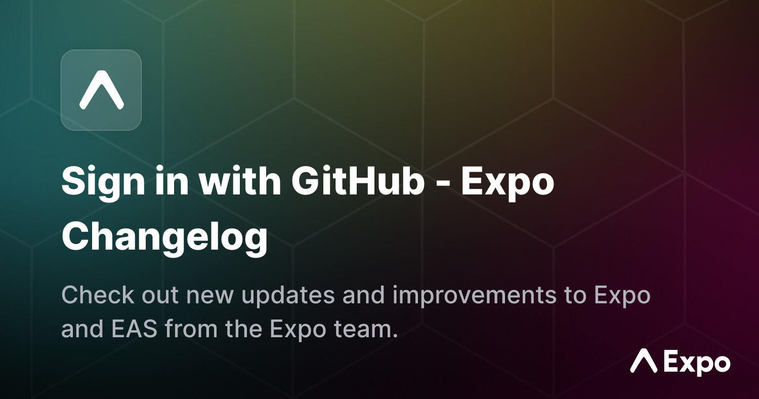 Sign in with GitHub - Expo Changelog