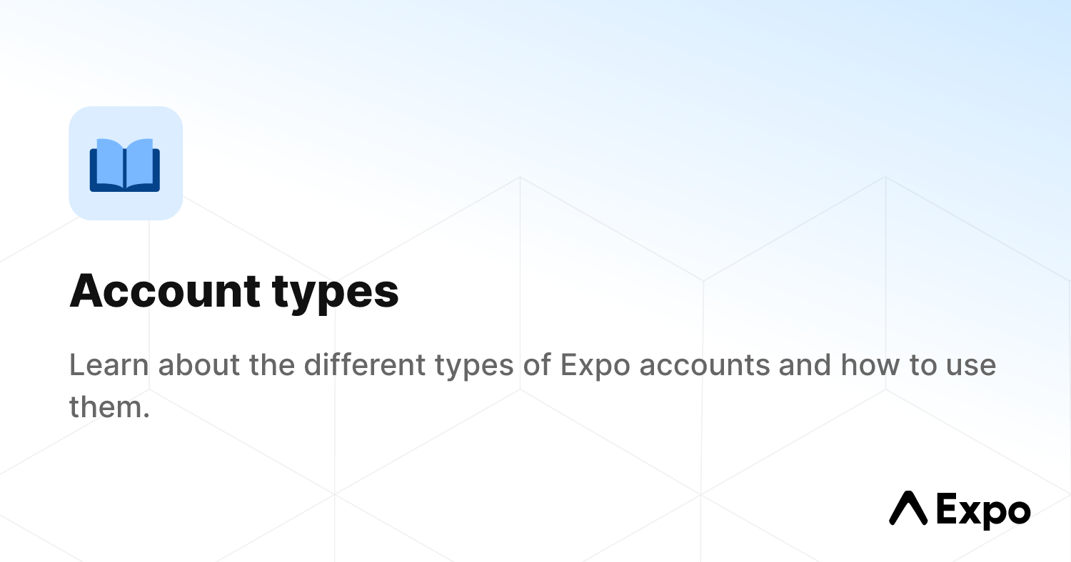 Account types - Expo Documentation