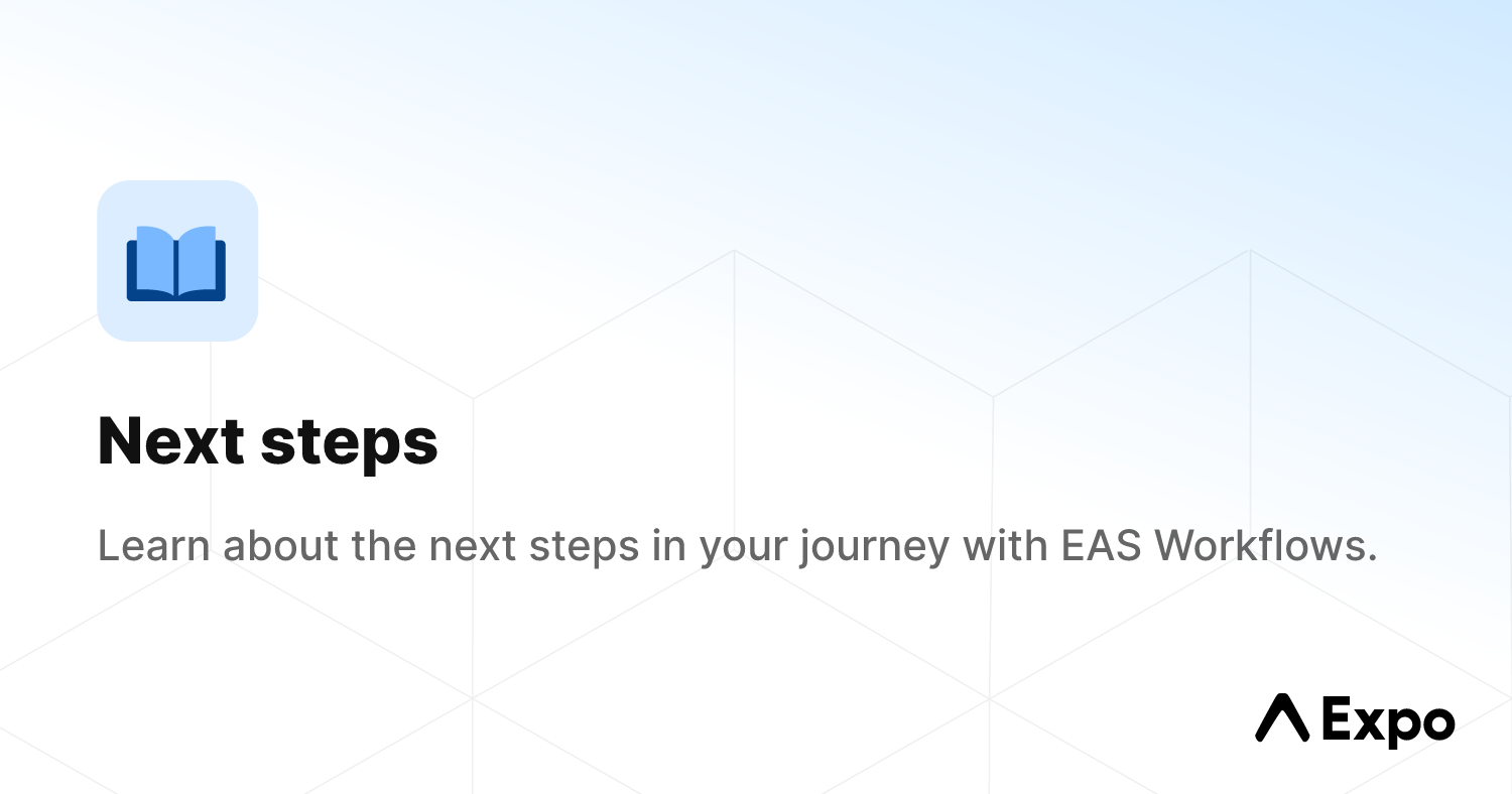Next steps - Expo Documentation