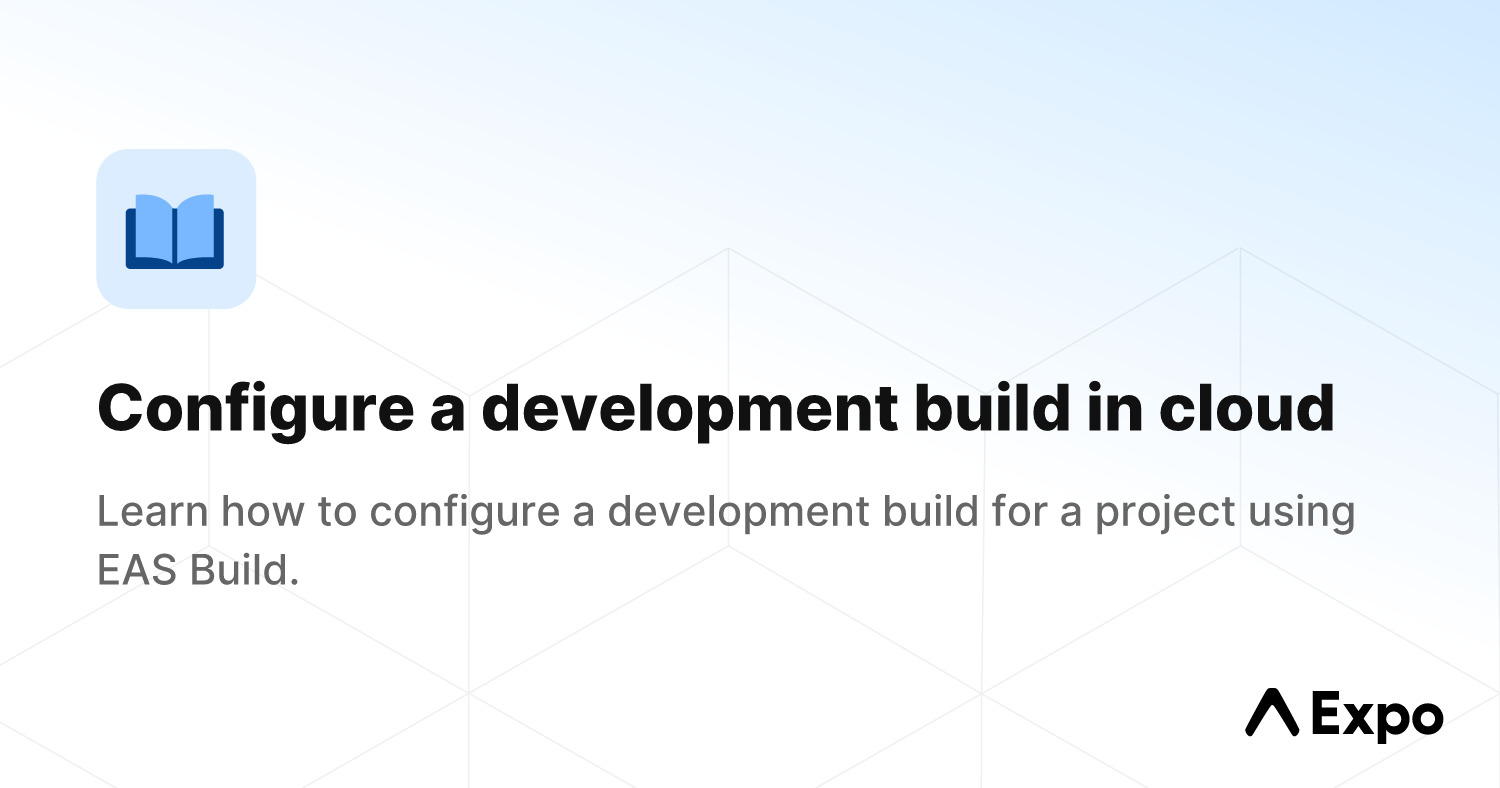 Configure a development build in cloud