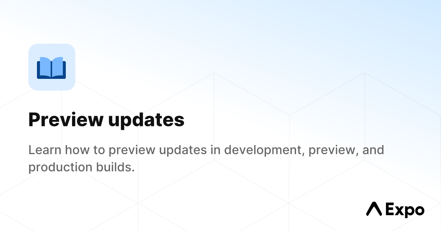 Preview updates - Expo Documentation