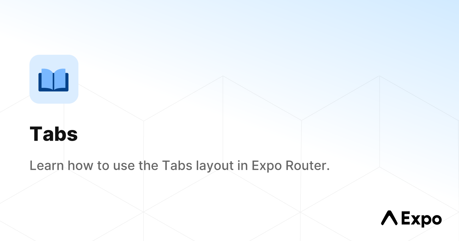 Tabs - Expo Documentation