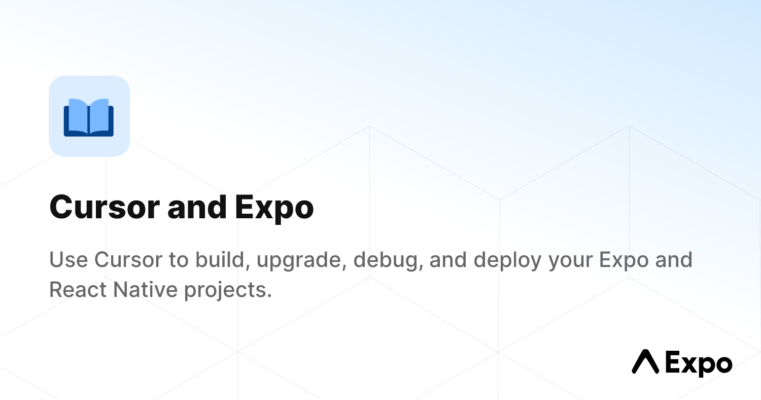 Cursor and Expo - Expo Documentation