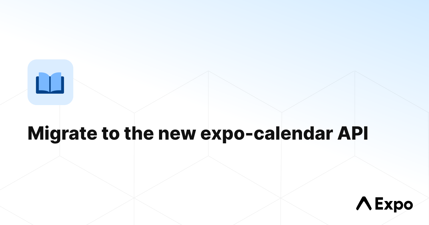 Migrate to the new expo-calendar API - Expo Documentation